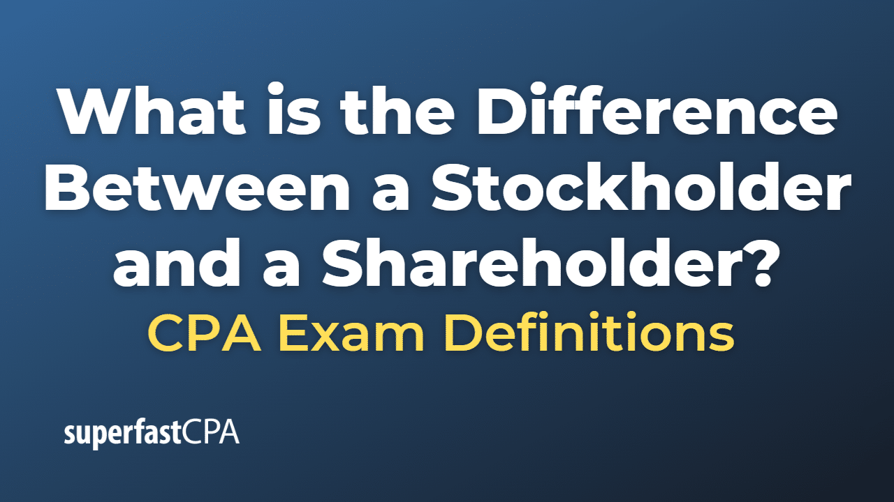 What is the Difference Between a Stockholder and a Shareholder?