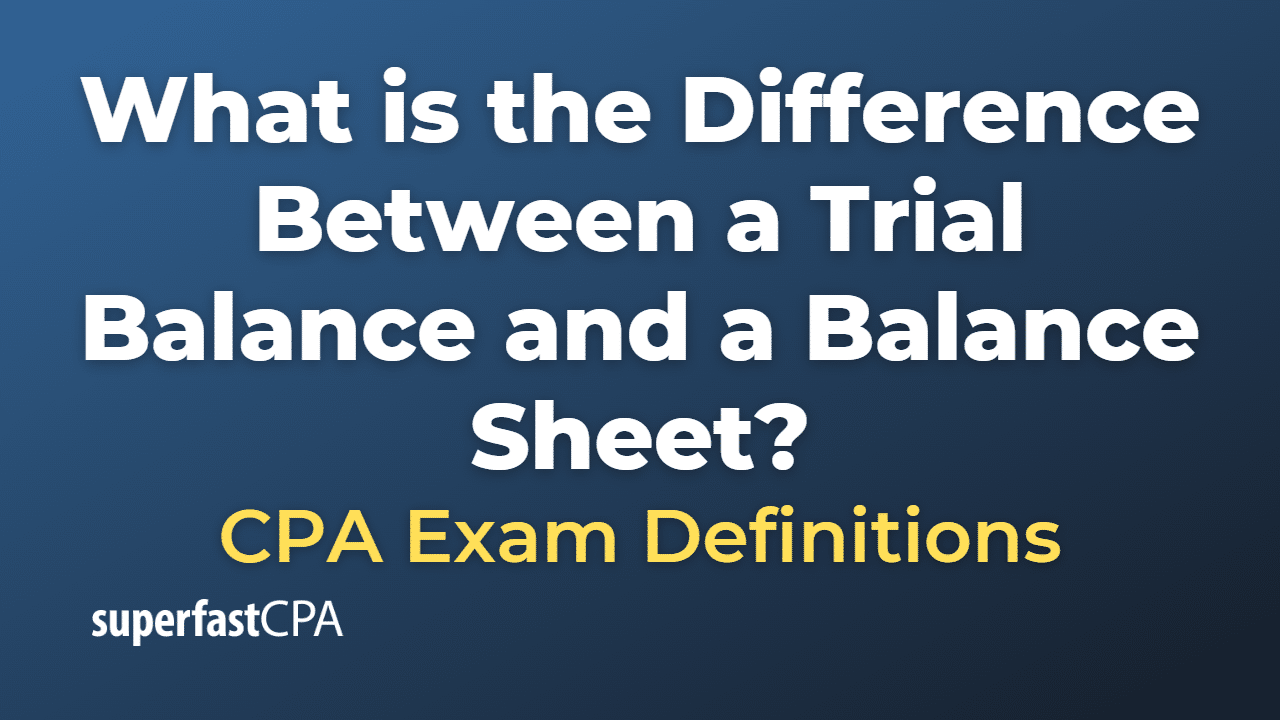 Difference Between a Trial Balance and a Balance Sheet