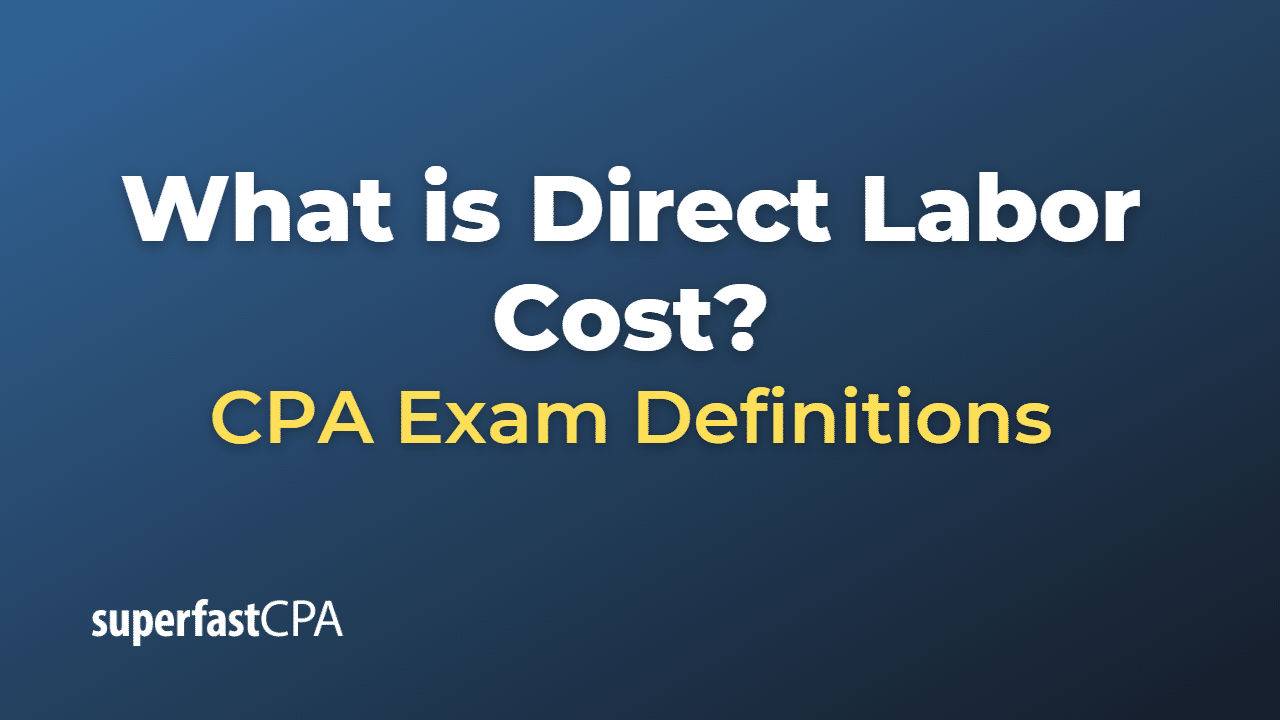 What is Direct Labor Cost?