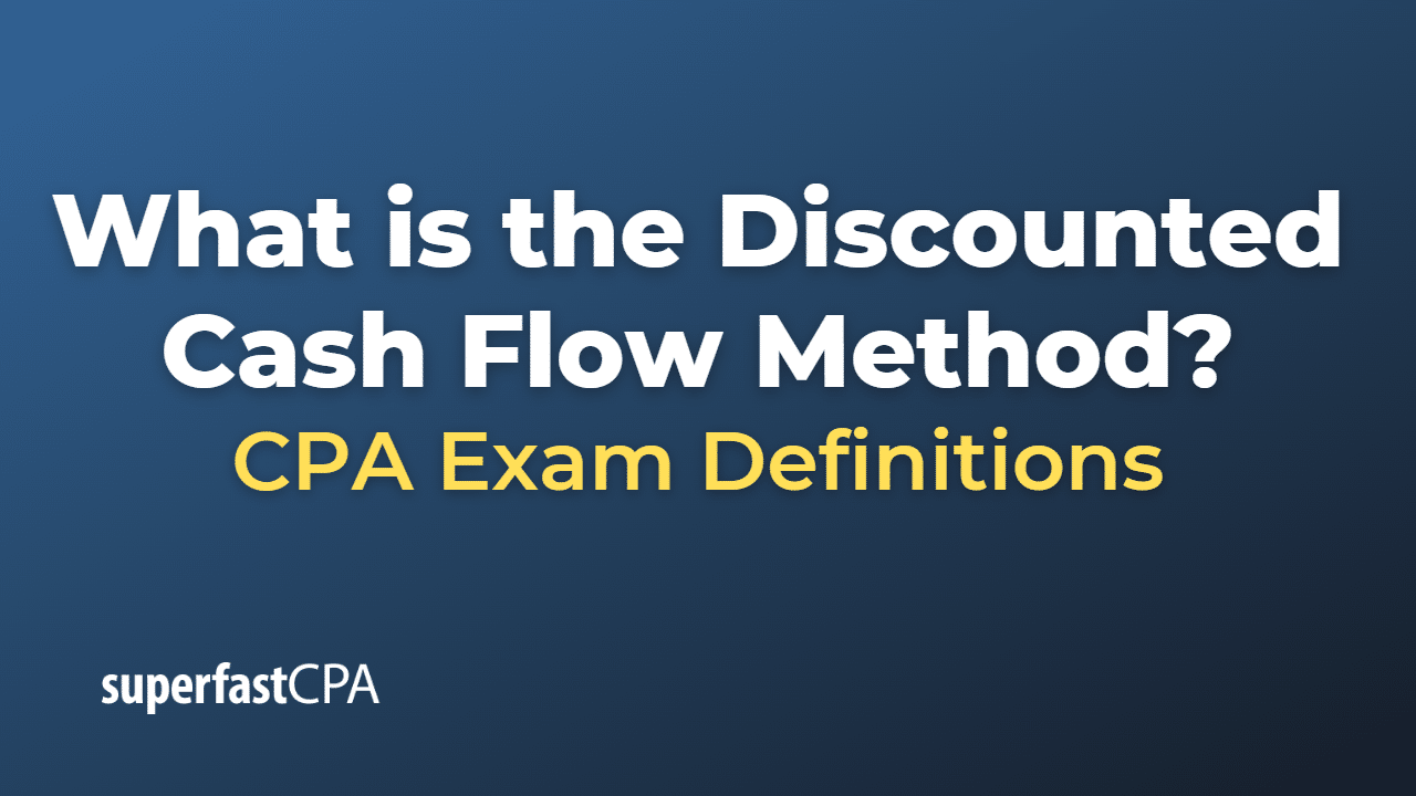 Discounted Cash Flow Method