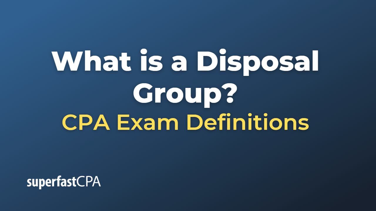 Disposal Group