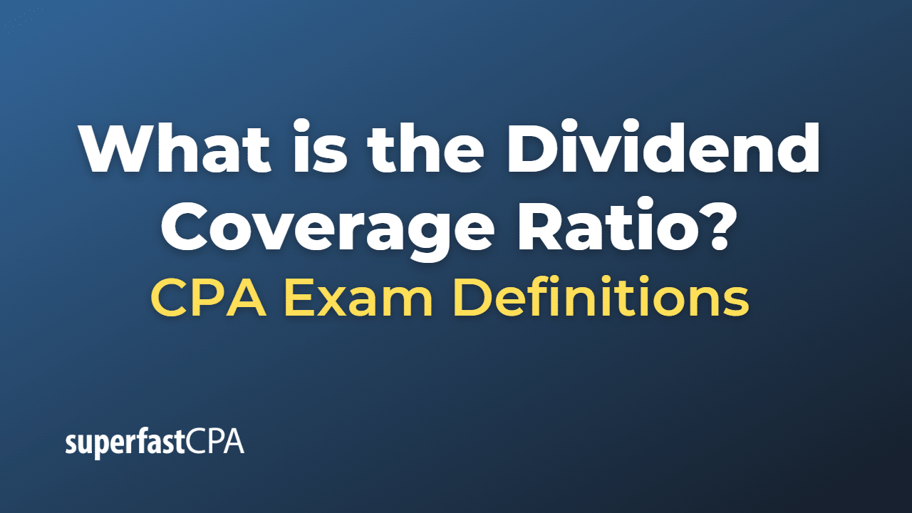 What is the Dividend Coverage Ratio?