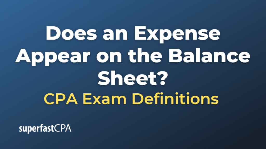 Does an Expense Appear on the Balance Sheet