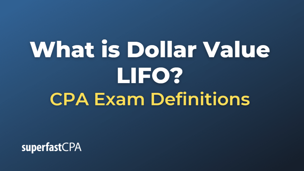 Dollar Value LIFO