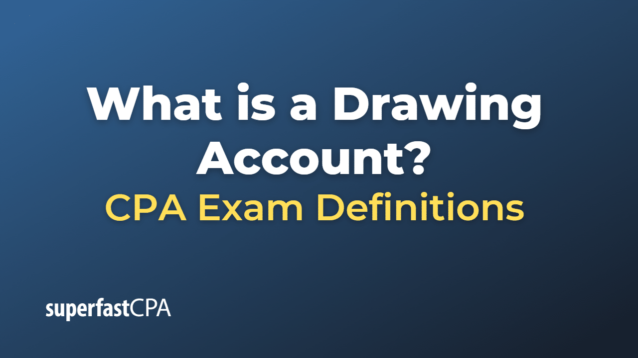 What is a Drawing Account?