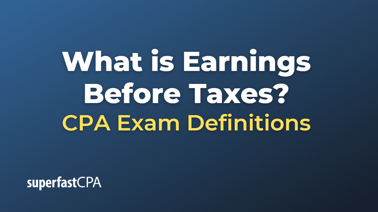 Earnings Before Taxes