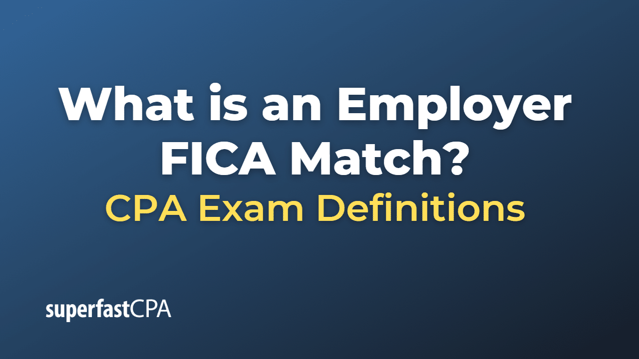 What is an Employer FICA Match?