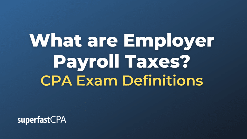 Employer Payroll Taxes