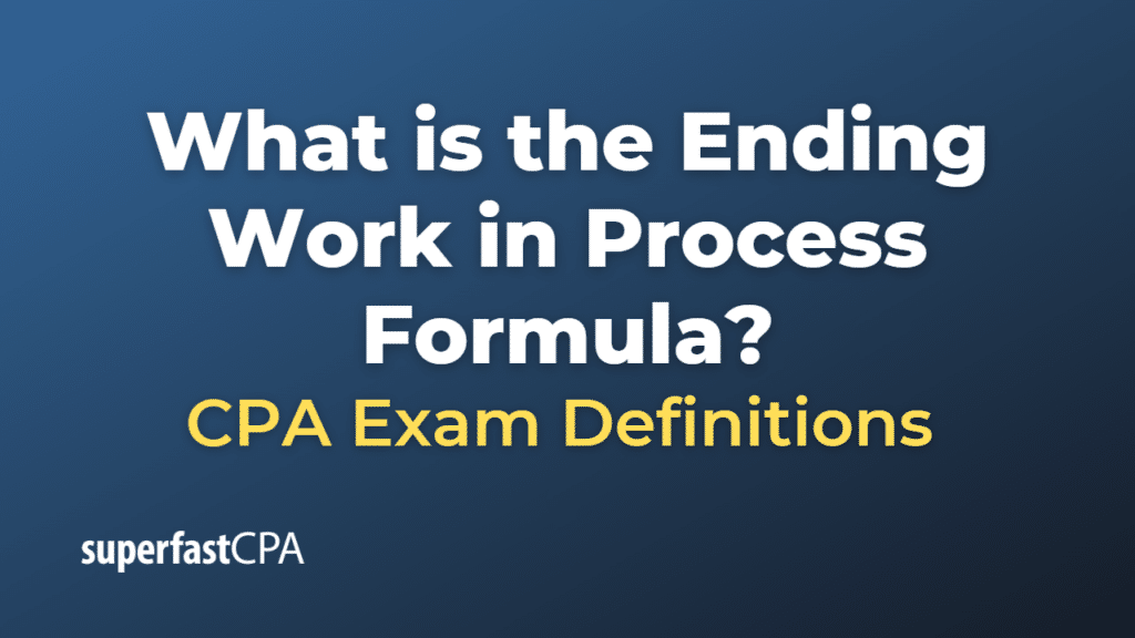 Ending Work in Process Formula