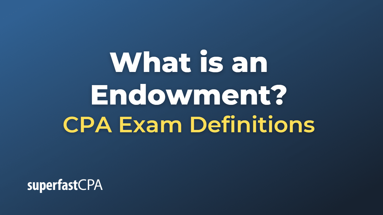 What is an Endowment?