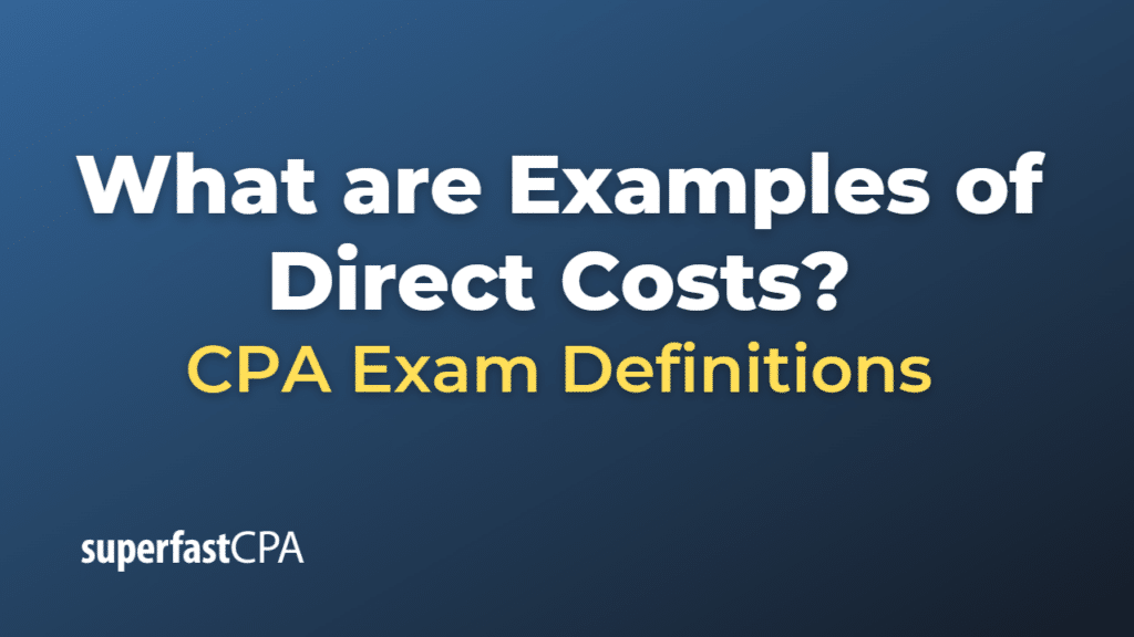 Examples of Direct Costs