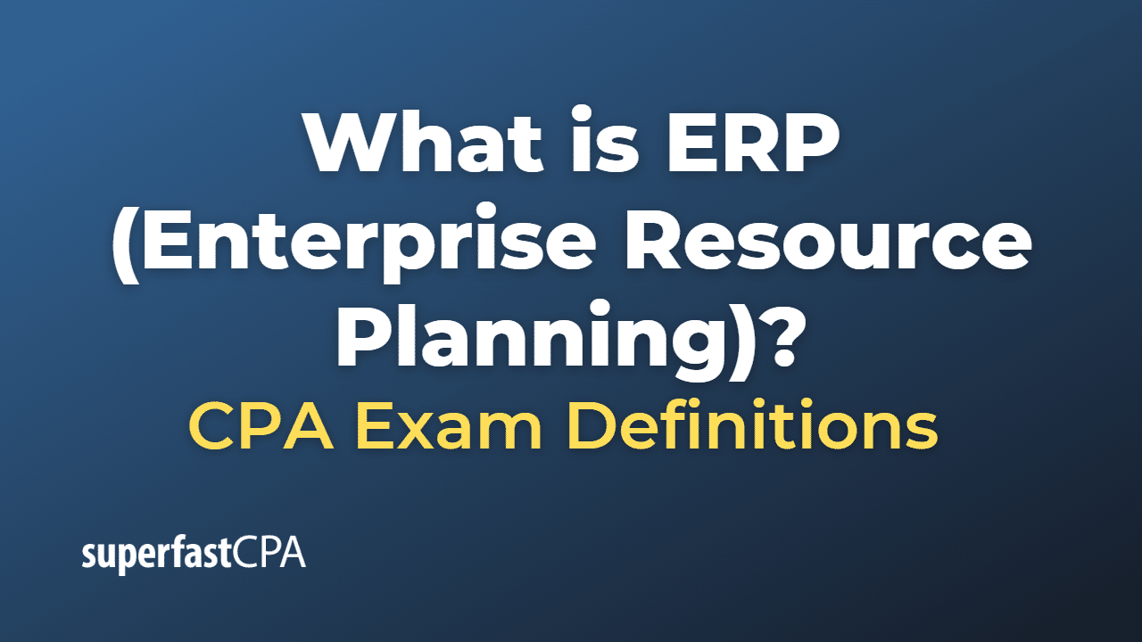 ERP (Enterprise Resource Planning)
