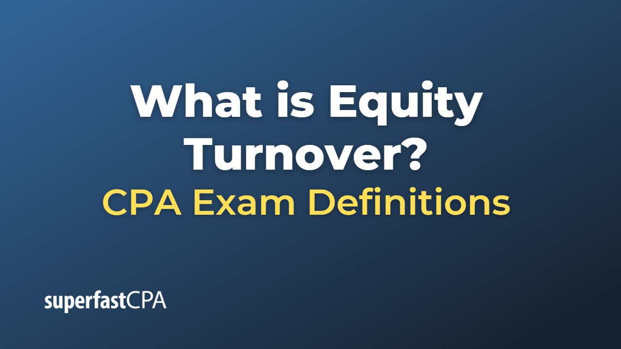 Equity Turnover