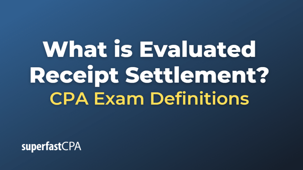 Evaluated Receipt Settlement