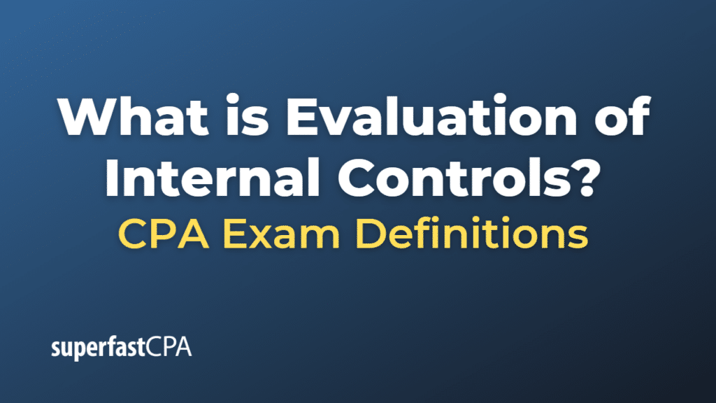 Evaluation of Internal Controls