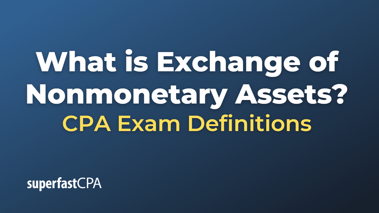 Exchange of Nonmonetary Assets