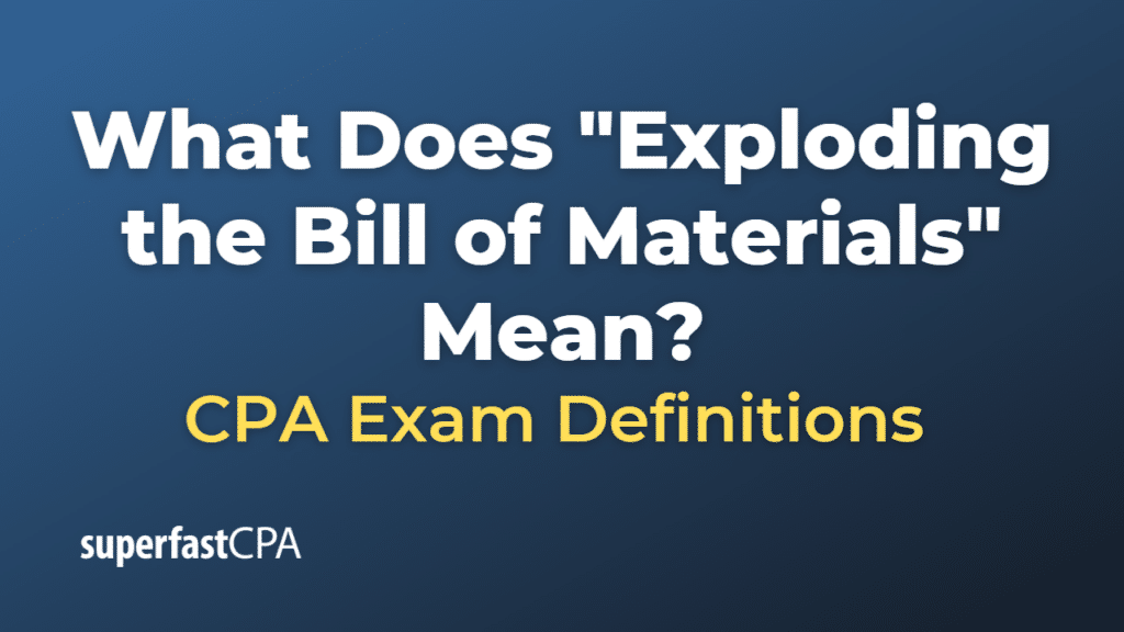 Exploding the Bill of Materials