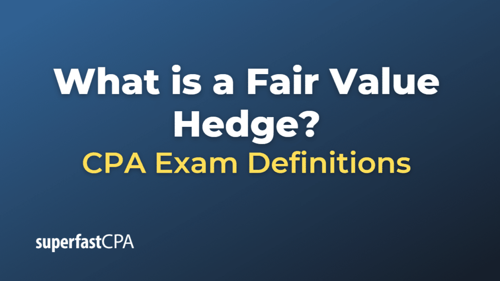 Fair Value Hedge