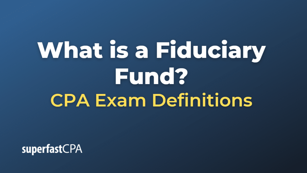 Fiduciary Fund