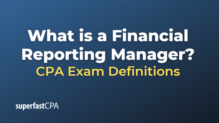 Reporter Manager What is a Financial Reporting Manager? – SuperfastCPA CPA Review