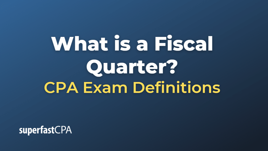 Fiscal Quarter