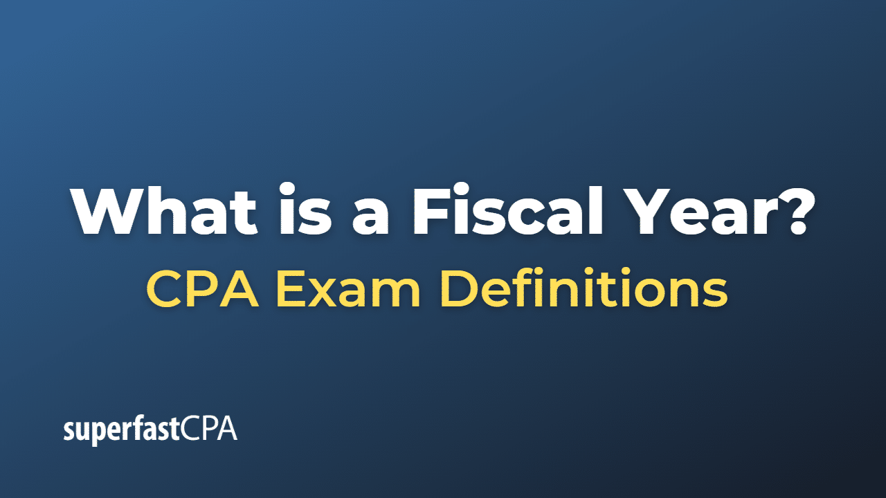 What Is A Fiscal Year 