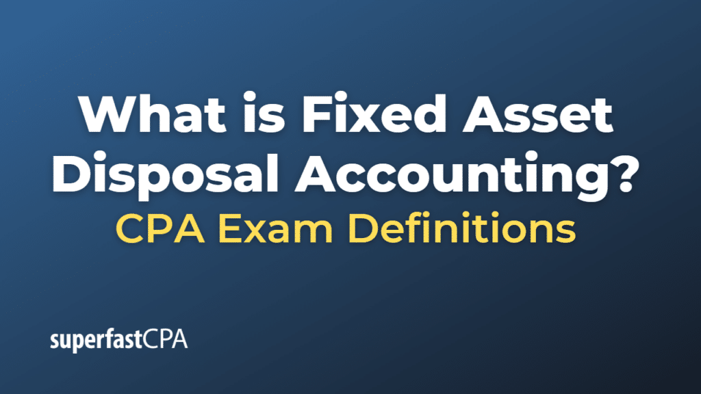Fixed Asset Disposal Accounting