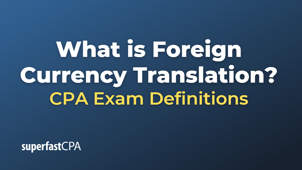 Foreign Currency Translation
