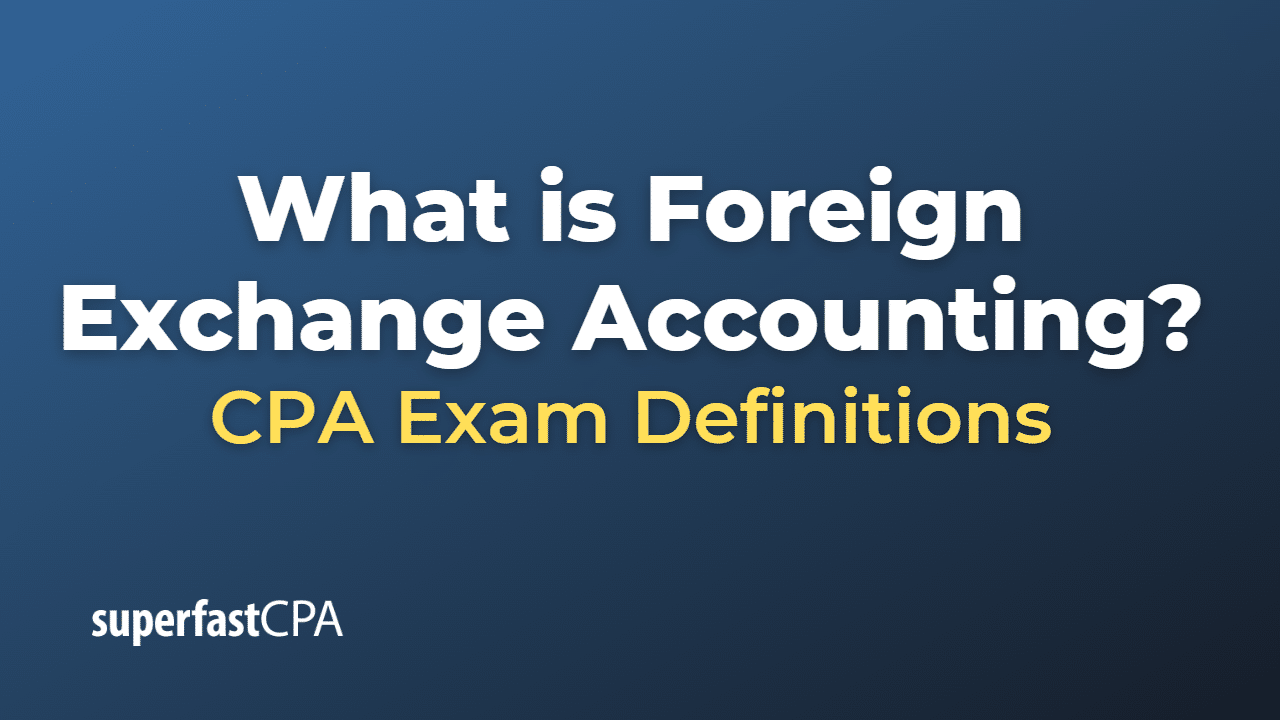 Foreign Exchange Accounting