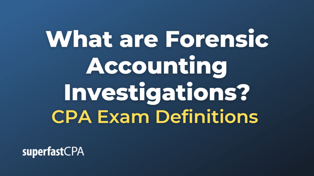 Forensic Accounting Investigations