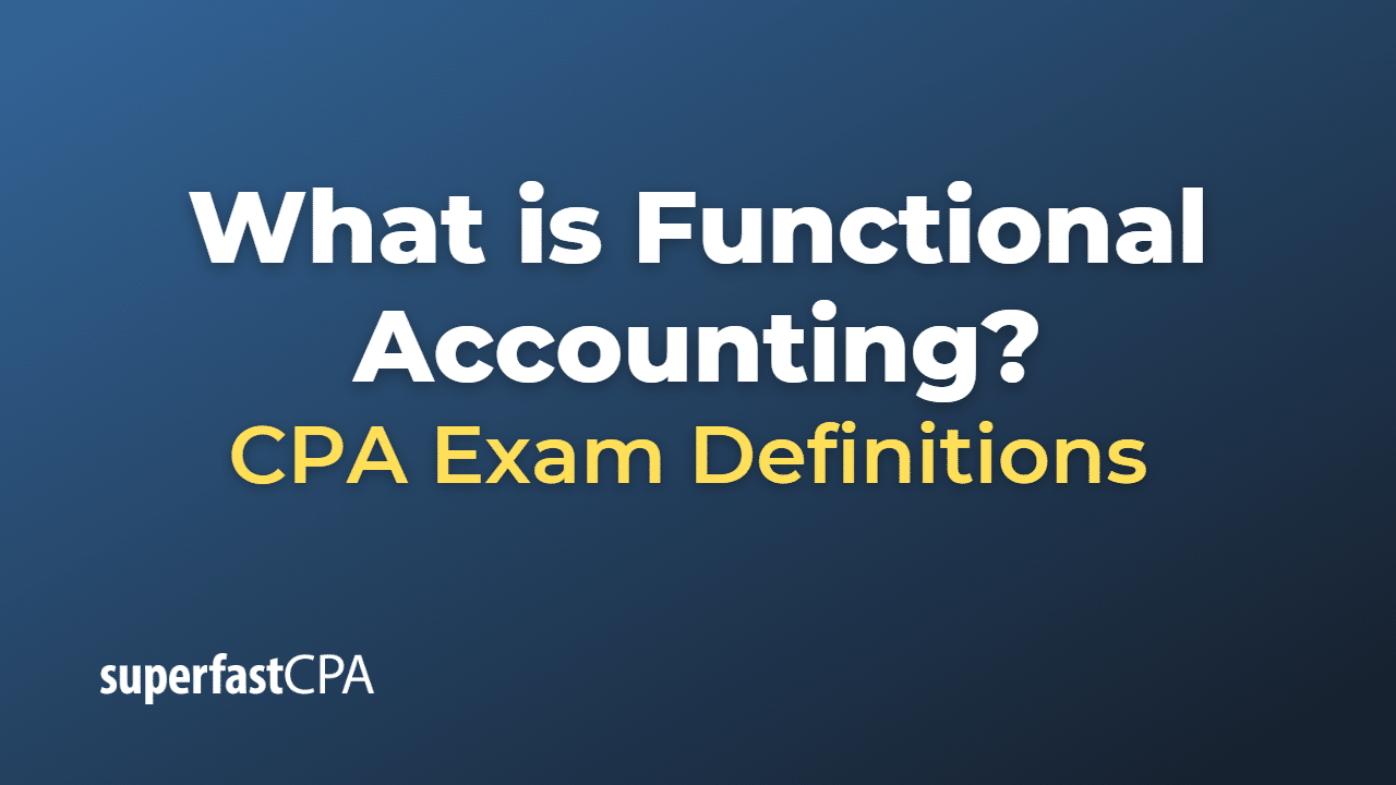 What is Functional Accounting?