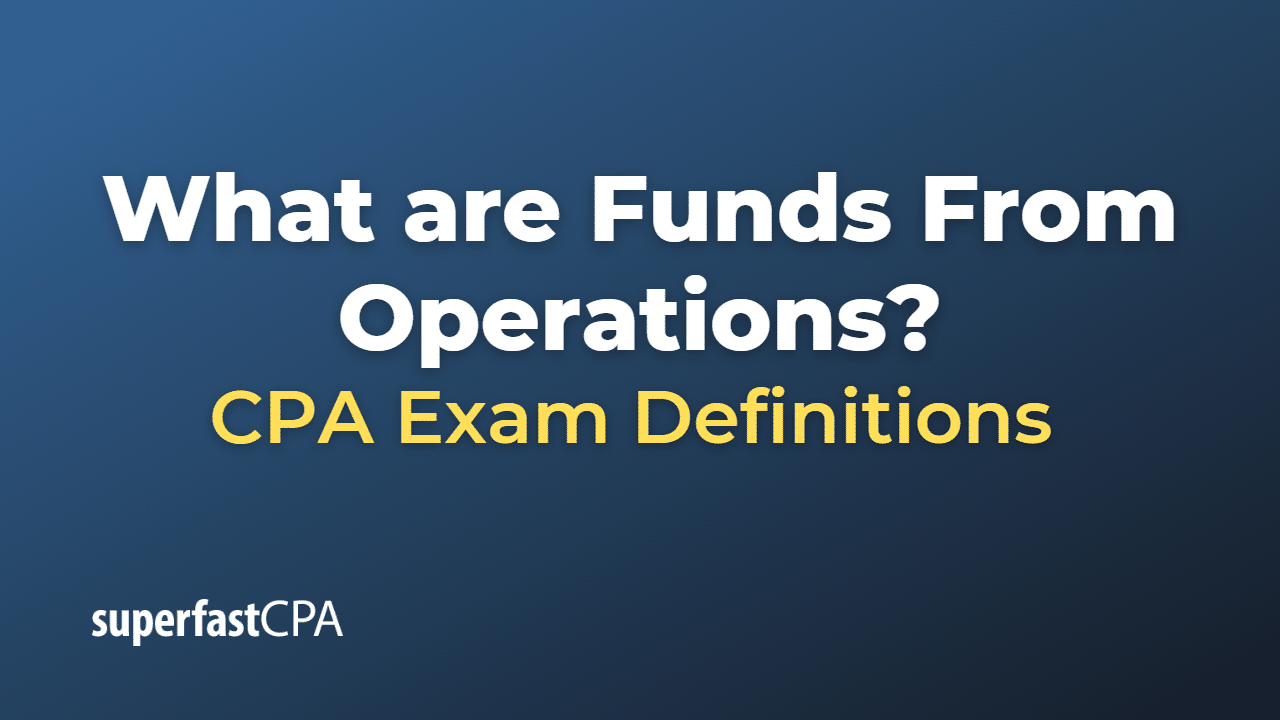 What are funds from operations superfastcpa cpa review