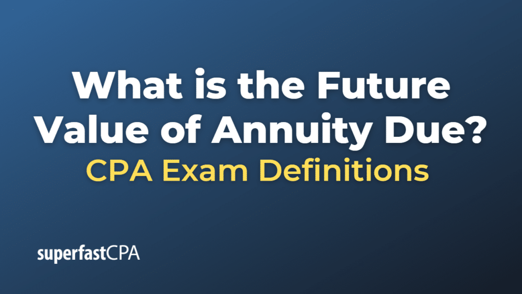 Future Value of Annuity Due