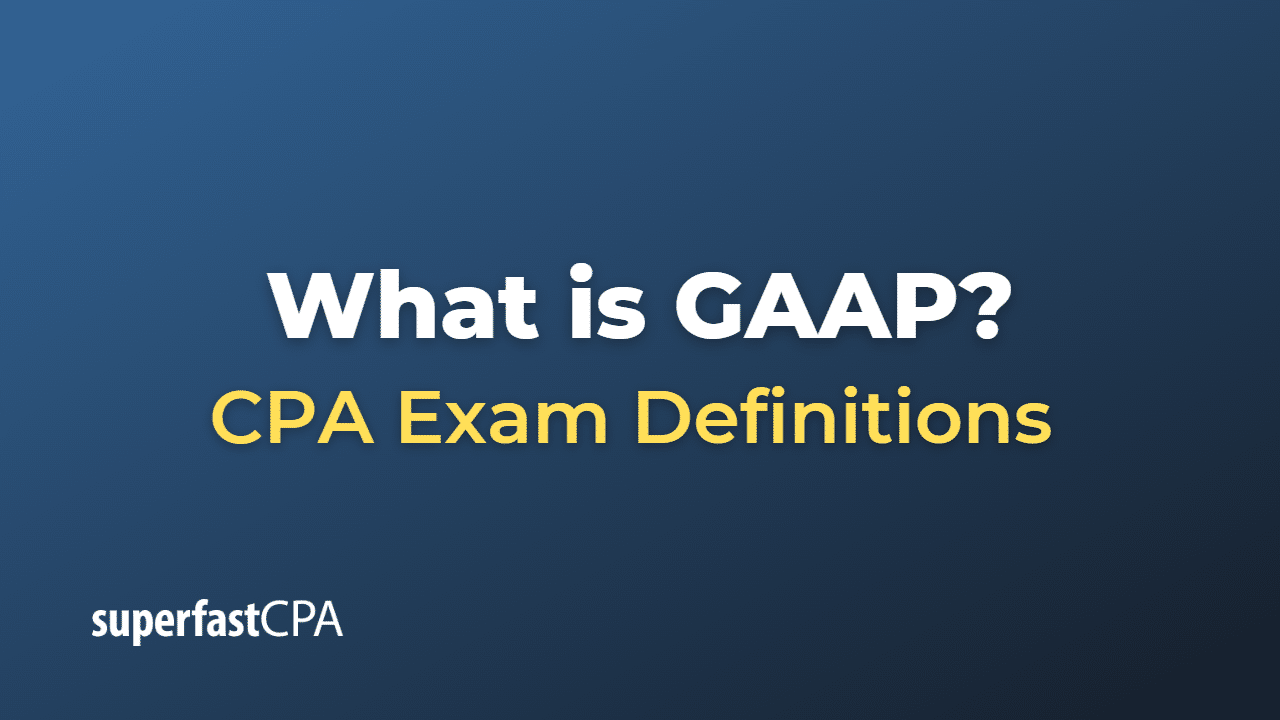 What is GAAP?