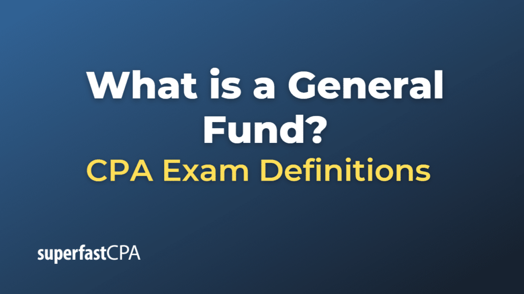 What is a General Fund?