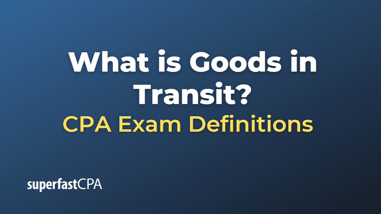 What is Goods in Transit?