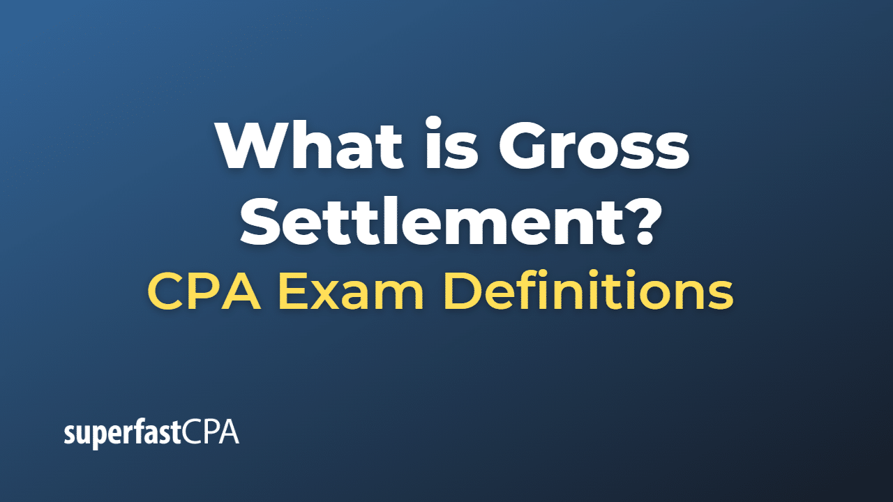 Gross Settlement