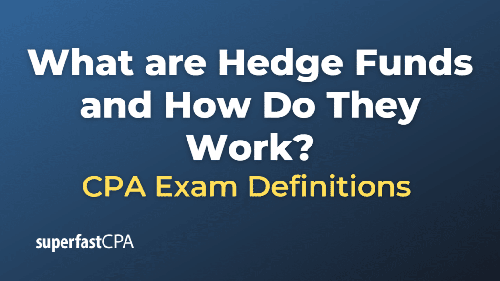 Hedge Funds and How Do They Work