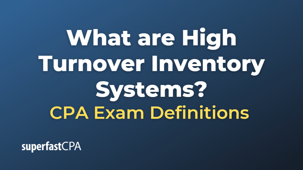 High Turnover Inventory Systems
