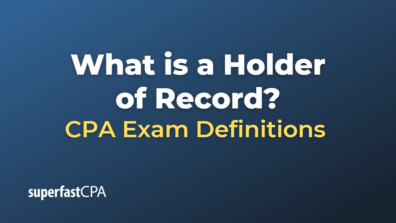 Holder of Record