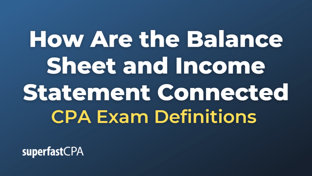 How Are the Balance Sheet and Income Statement Connected