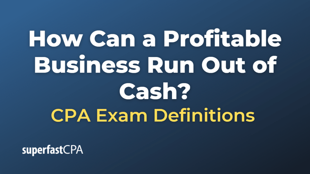 How Can a Profitable Business Run Out of Cash