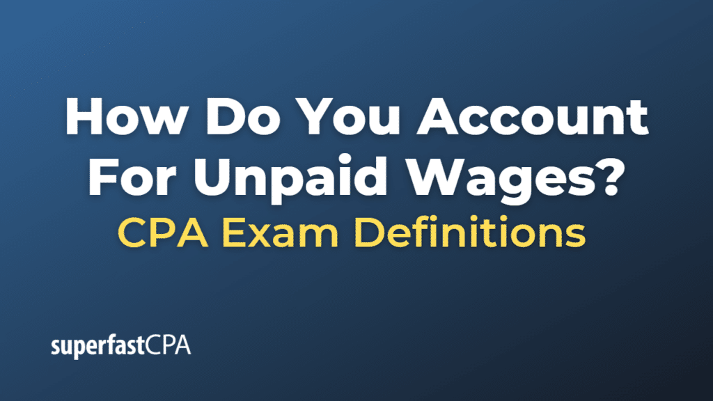 How Do You Account For Unpaid Wages