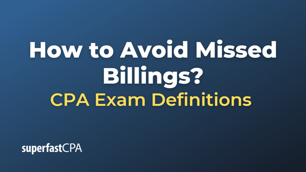 How to Avoid Missed Billings