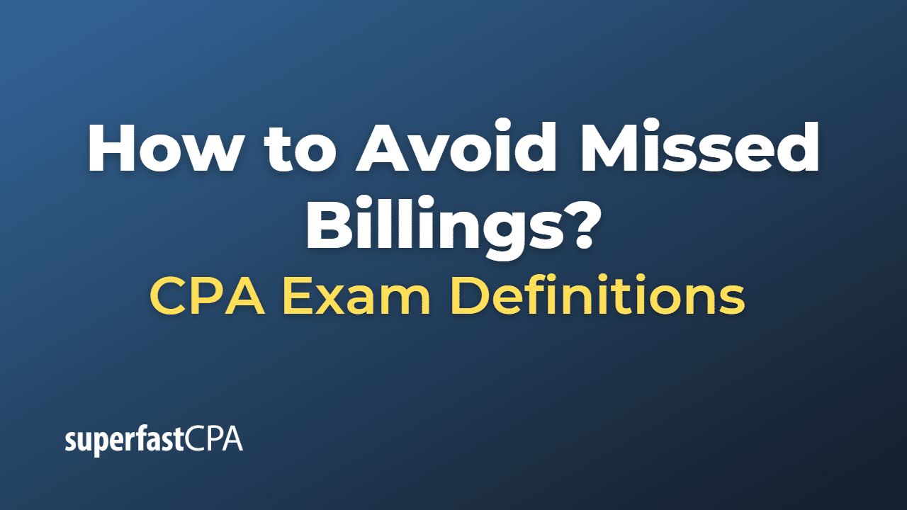 How to Avoid Missed Billings
