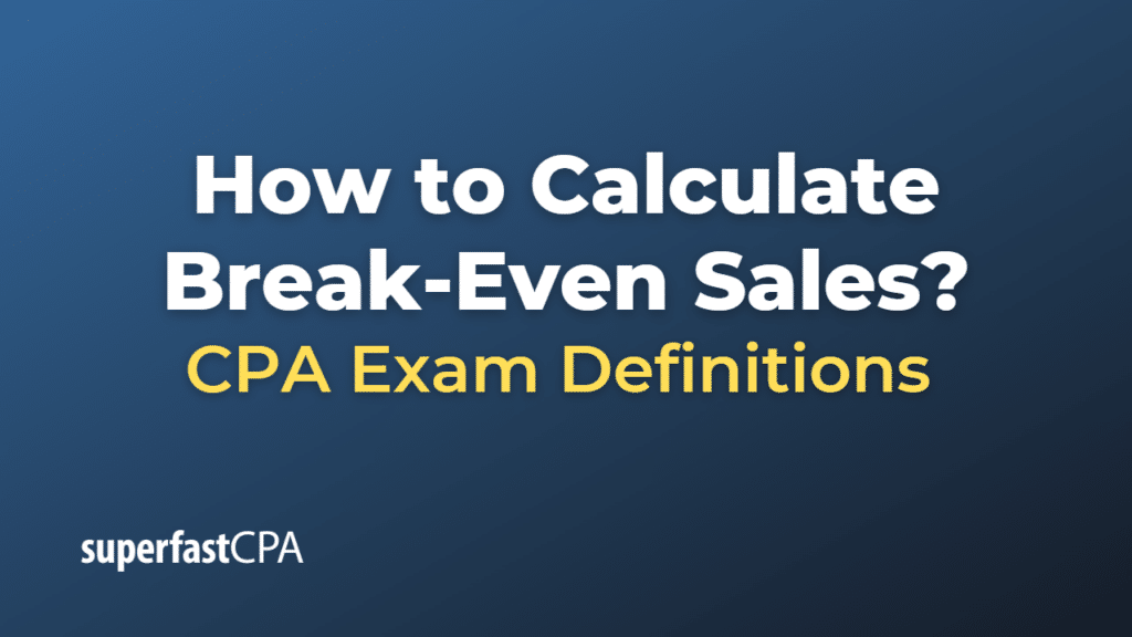 How to Calculate Break-Even Sales