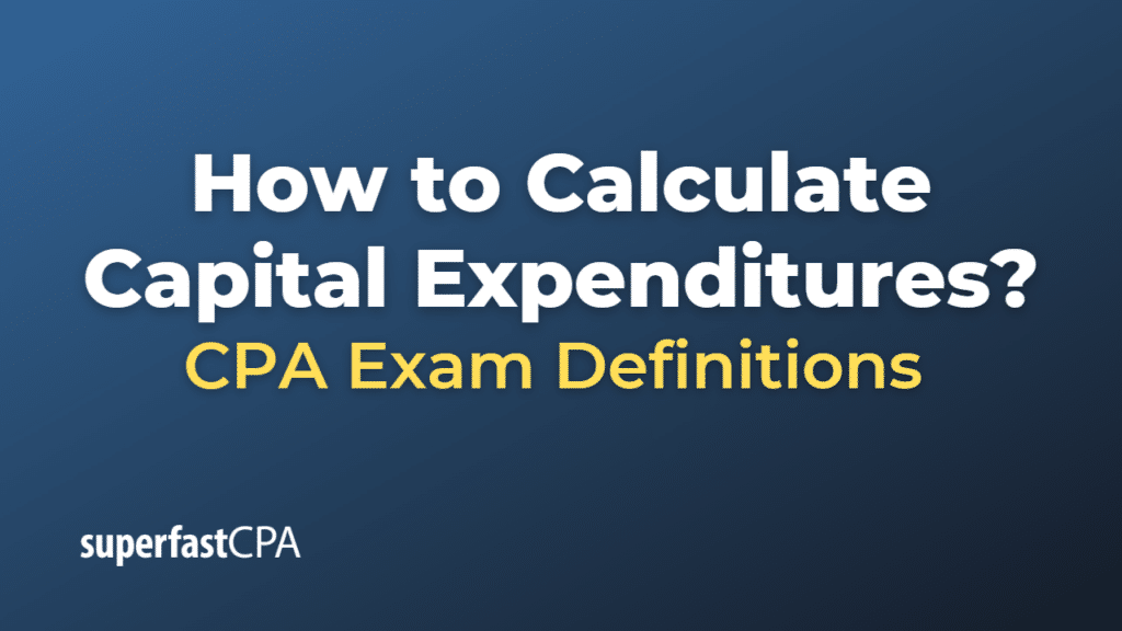 How to Calculate Capital Expenditures