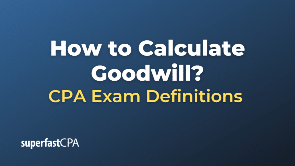 How to Calculate Goodwill