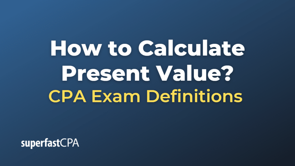 How to Calculate Present Value