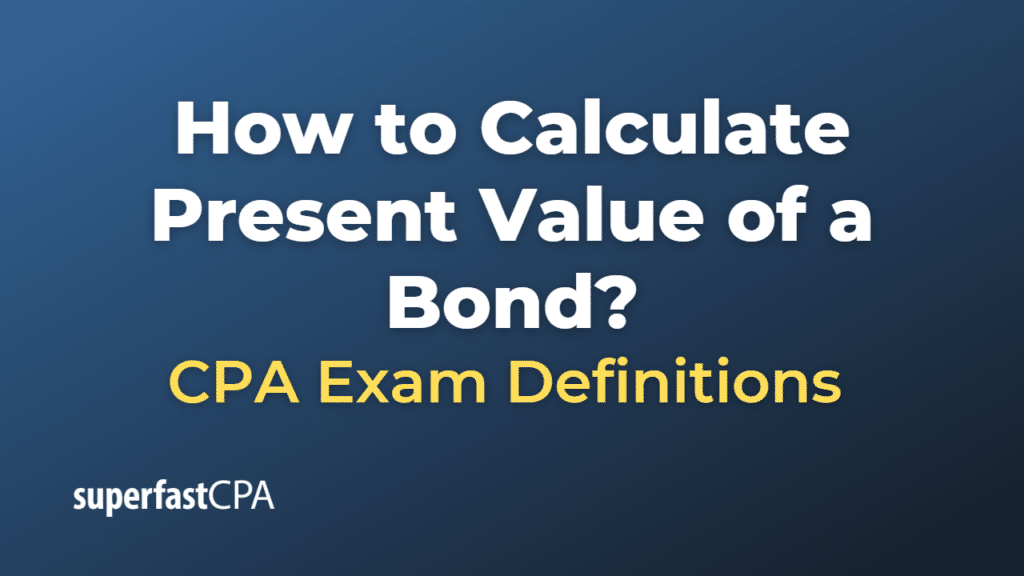 How to Calculate Present Value of a Bond